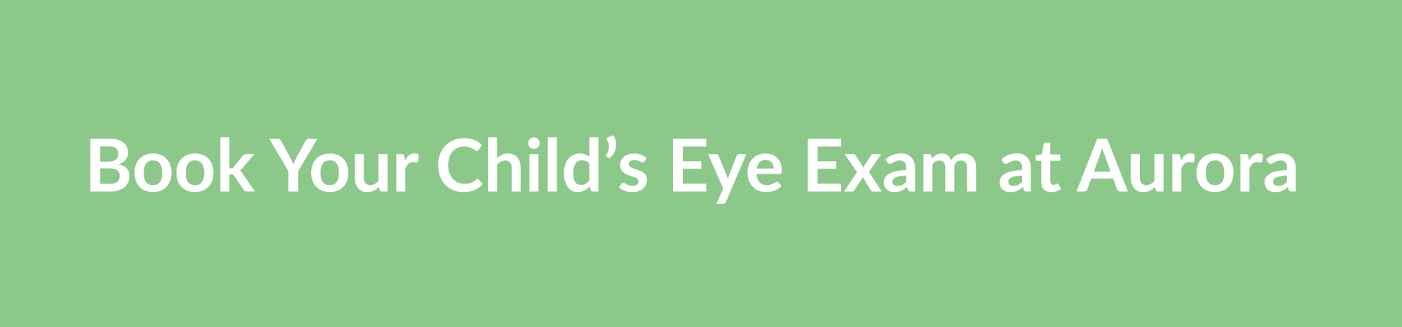 Book Your Child's Eye Exam at Aurora